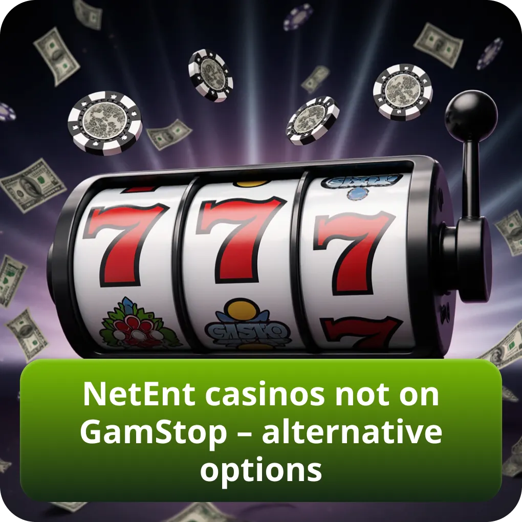 NetEnt casinos not on GamStop – alternative options